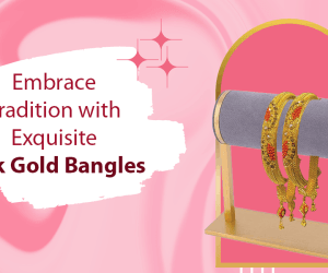 Embrace Tradition with Exquisite 22k Gold Bangles